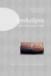 Apokalipsa Dobra Nowina dla Ciebie. Autor: Szymański Karol, Rucki Mirosław. Dadada.pl Okładka książki Apokalipsa Dobra Nowina dla Ciebie