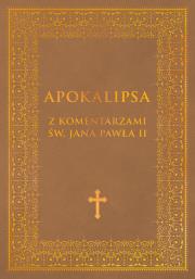 Apokalipsa z komentarzami Jana Pawla II. Autor: tłum. bp. Kazimierz Romaniuk. Dadada.pl Okładka książki Apokalipsa z komentarzami Jana Pawla II