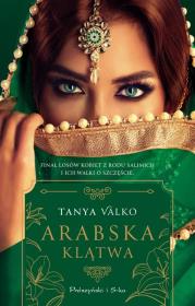 Arabska klątwa (ilustrowane brzegi). Autor: Tanya Valko. Dadada.pl Okładka książki Arabska klątwa (ilustrowane brzegi)