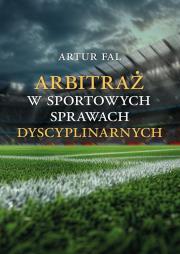 Okładka książki Arbitraż w sportowych sprawach dyscyplinarnych