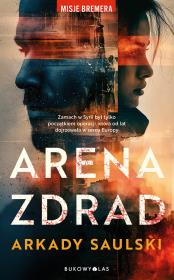 Okładka książki Arena zdrad. Misje Bremera