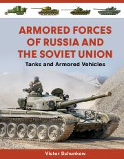 Armored Forces of Russia and the Soviet Union. Autor: Victor Schunkow. Dadada.pl Okładka książki Armored Forces of Russia and the Soviet Union
