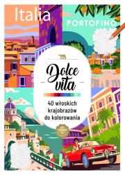 Okładka książki Art therapy. Kolorowanka antystresowa. Dolce vita. 40 włoskich krajobrazów do kolorowania