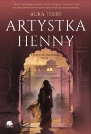 Okładka książki Artystka henny. Trylogia dżajpurska. Tom 1