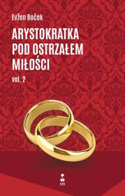 Okładka książki Arystokratka pod ostrzałem miłości 2. Tom 7