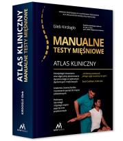 Okładka książki Atlas Kliniczny. Manualne Testy Mięśniowe