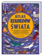 Atlas rekordów świata. Autor: Emily Hawkins, Lucy Letherland, Anna Studniarek. Dadada.pl Okładka książki Atlas rekordów świata