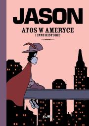 Atos w Ameryce i inne historie. Autor: Jason. Dadada.pl Okładka książki Atos w Ameryce i inne historie