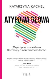 Atypowa głowa. Moje życie w spektrum. Autor: Katarzyna Kachel. Dadada.pl Okładka książki Atypowa głowa. Moje życie w spektrum