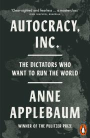 Autocracy, Inc. Autor: Anne Applebaum. Dadada.pl Okładka książki Autocracy, Inc