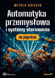 Okładka książki Automatyka przemysłowa i systemy sterowania..