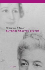 Okładka książki Autorki naszych lektur. Portrety polskich pisarek