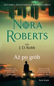 Aż po grób (wydanie pocketowe). Autor: Nora Roberts. Dadada.pl Okładka książki Aż po grób (wydanie pocketowe)