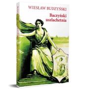 Baczyński uszlachetnia. Autor: Budzyński Wiesław. Dadada.pl Okładka książki Baczyński uszlachetnia