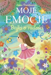 Okładka książki Bajki o radości. Moje emocje
