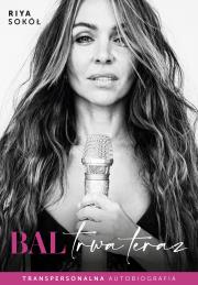 Okładka książki Bal trwa teraz. Transpersonalna autobiografia