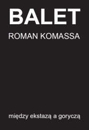 Okładka książki Balet między ekstazą a goryczą