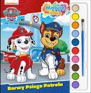 Barwy Psiego Patrolu. Psi Patrol. Maluję, bo lubię. Autor: Opracowanie zbiorowe. Dadada.pl Okładka książki Barwy Psiego Patrolu. Psi Patrol. Maluję, bo lubię