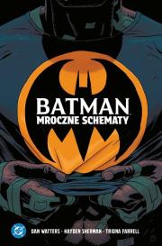 Okładka książki Batman. Mroczne schematy