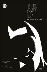 Batman Noir Eduardo Risso. Autor: Risso Eduardo, Brian Azzarello. Dadada.pl Okładka książki Batman Noir Eduardo Risso
