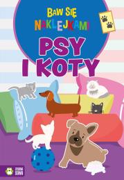 Okładka książki Baw się naklejkami. Psy i koty - uszkodzone