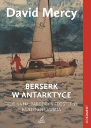 Berserk w Antarktydzie. Autor: Mercy David. Dadada.pl Okładka książki Berserk w Antarktydzie
