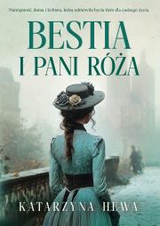 Bestia i pani Róża. Autor: Hewa Katarzyna. Dadada.pl Okładka książki Bestia i pani Róża