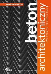 Okładka książki Beton architektoniczny. Wytyczne techniczne w.2