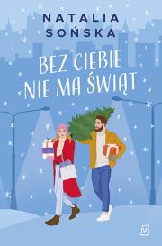 Okładka książki Bez ciebie nie ma świąt - uszkodzone