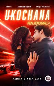 Bez ograniczeń T.2 Ukochana rajdowca. Autor: Kamila Mikołajczyk, Monika Kardasz, Świerkocka Ida. Dadada.pl Okładka książki Bez ograniczeń T.2 Ukochana rajdowca