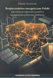 Okładka książki Bezpieczeństwo energetyczne Polski jako element...