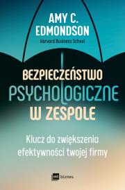 Okładka książki Bezpieczeństwo psychologiczne w zespole
