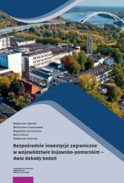Okładka książki Bezpośrednie inwestycje zagraniczne w województwie kujawsko-pomorskim