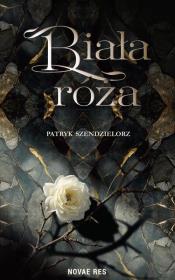 Okładka książki Biała róża. Niedźwiedź i czarodziej