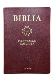 Biblia pierwszego Kościoła bordowa. Autor:   Praca zbiorowa. Dadada.pl Okładka książki Biblia pierwszego Kościoła bordowa