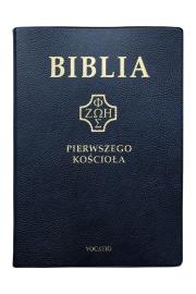 Biblia pierwszego Kościoła granatowa. Autor:   Praca zbiorowa. Dadada.pl Okładka książki Biblia pierwszego Kościoła granatowa