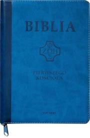 Biblia pierwszego Kościoła z paginat. suwak nieb.. Autor:   Praca zbiorowa. Dadada.pl Okładka książki Biblia pierwszego Kościoła z paginat. suwak nieb.