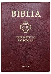 Biblia pierwszego Kościoła złocona bordowa. Autor: ks. prof.. Remigiusz Popowski SDB. Dadada.pl Okładka książki Biblia pierwszego Kościoła złocona bordowa