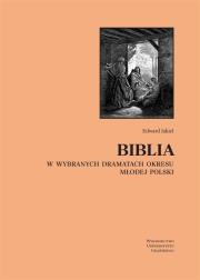 Okładka książki Biblia w wybranych dramatach okresu Młodej Polski
