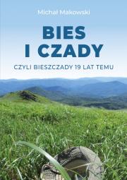 Okładka książki BIES i CZADY, czyli Bieszczady 19 lat temu