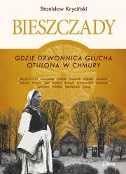 Okładka książki Bieszczady. Gdzie dzwonnica głucha otulona... w.2