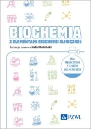 Biochemia z elementami biochemii klinicznej. Dla medycznych studiów licencjackich. Autor: Bobiński Rafał. Dadada.pl Okładka książki Biochemia z elementami biochemii klinicznej. Dla medycznych studiów licencjackich