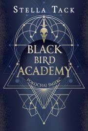 Okładka książki Black Bird Academy Tom 3 Pokochaj Śmierć