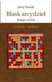 Okładka książki Blask arcydzieł. Księga czwarta. Gwiazdy i meteory