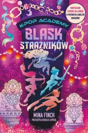 Okładka książki Blask strażników. K-Pop Academy. Tom 4