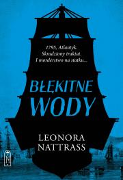 Błękitne wody. Czarna Kropla. Tom 2. Autor: Leonora Nattrass. Dadada.pl Okładka książki Błękitne wody. Czarna Kropla. Tom 2