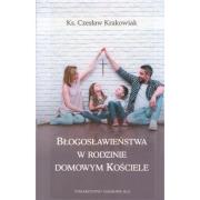 Okładka książki Błogosławieństwa w rodzinie domowym kościele
