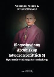Okładka książki Błogosławiony Arcybiskup Edward Profittlich SJ