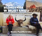 Okładka książki Blondynka w Mustangu. Podróż do Królestwa Lo w Himalajach