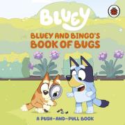Okładka książki Bluey. Bluey and Bingo's Book of Bugs